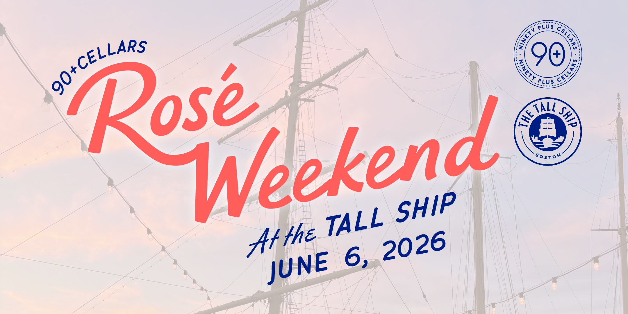 90+ Cellars Rosé Weekend at Tall Ship 
