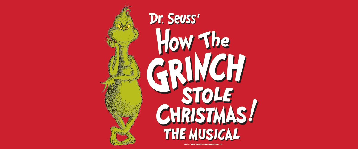 Dr. Seuss' How The Grinch Stole Christmas! The Musical