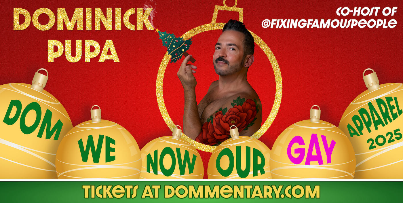 Dom We Now Our Gay Apparel