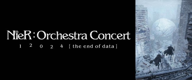 NieR: Orchestra Concert 2024 [ the end of data ]