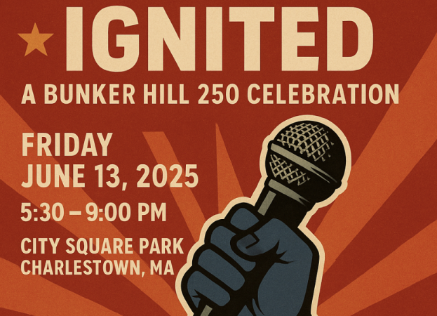 Revolution Ignited: A Bunker Hill 250 Celebration