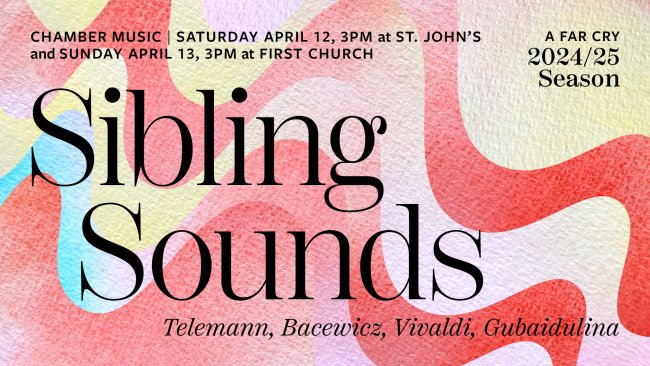 Sibling Sounds Chamber Music Sat. April 12 at 3 at St. Johns and Sunday April 13 at 3 at First Church