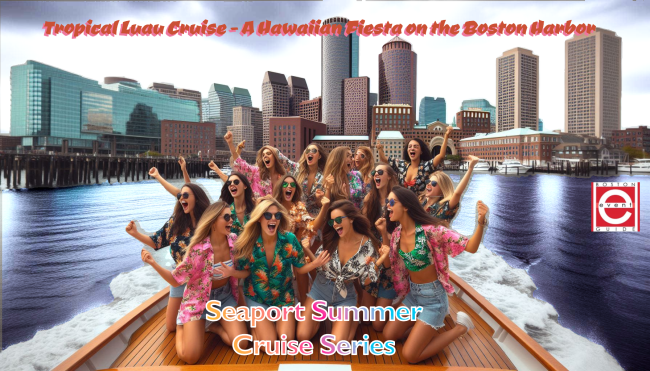Seaport Summer Cruise Series - Tropical Luau Theme